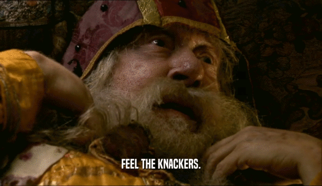 FEEL THE KNACKERS.  