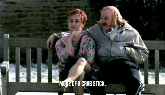 MORE OF A CRAB STICK.  