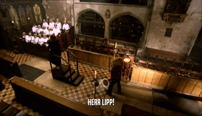 HERR LIPP!  
