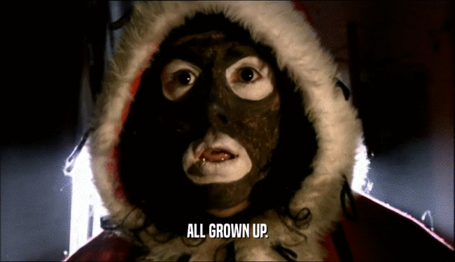 ALL GROWN UP.  