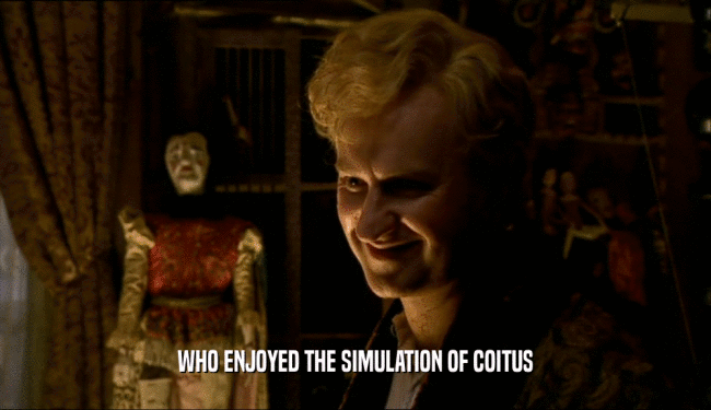 WHO ENJOYED THE SIMULATION OF COITUS
  