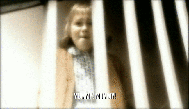 MUMMY! MUMMY!  