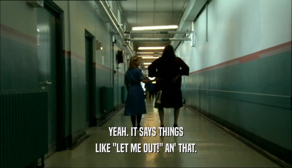 YEAH. IT SAYS THINGS LIKE 