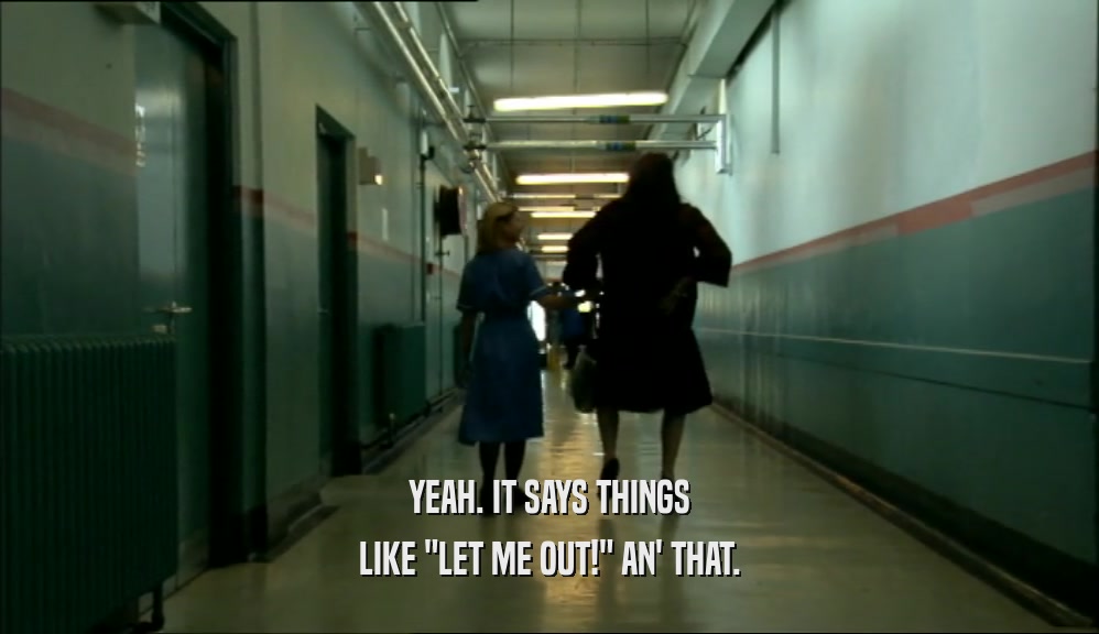 YEAH. IT SAYS THINGS LIKE 