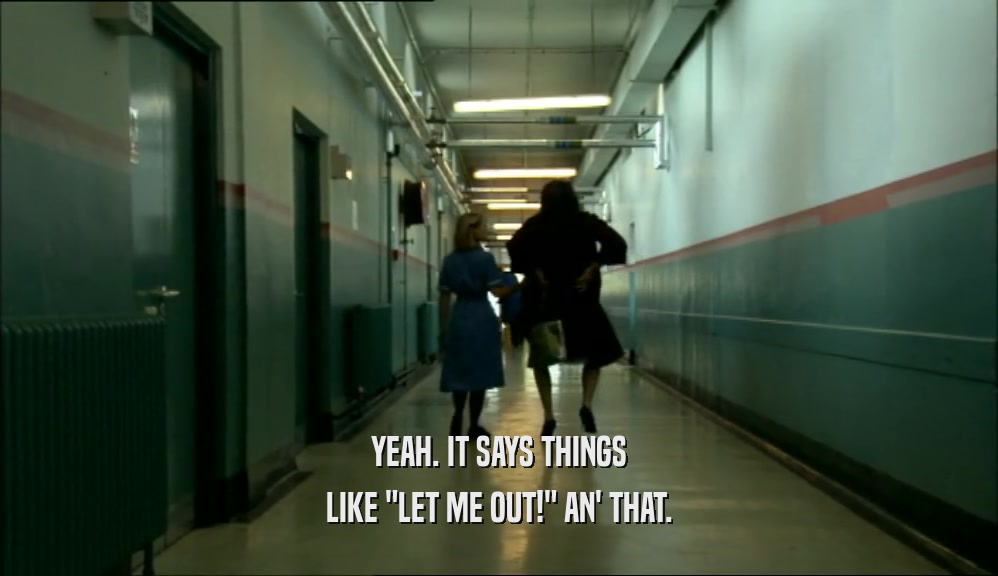 YEAH. IT SAYS THINGS LIKE 