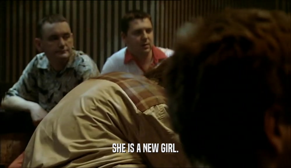 SHE IS A NEW GIRL.  