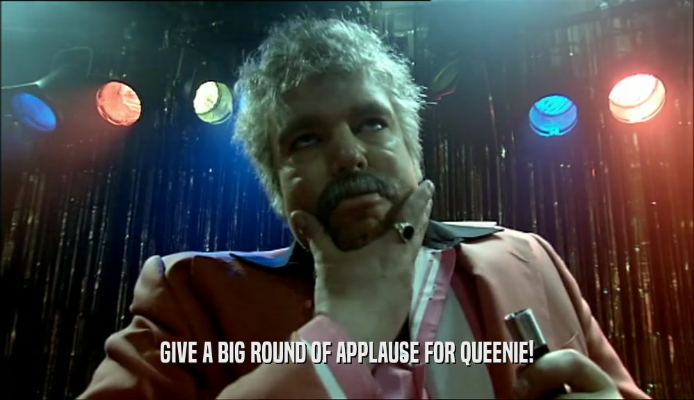 GIVE A BIG ROUND OF APPLAUSE FOR QUEENIE!  