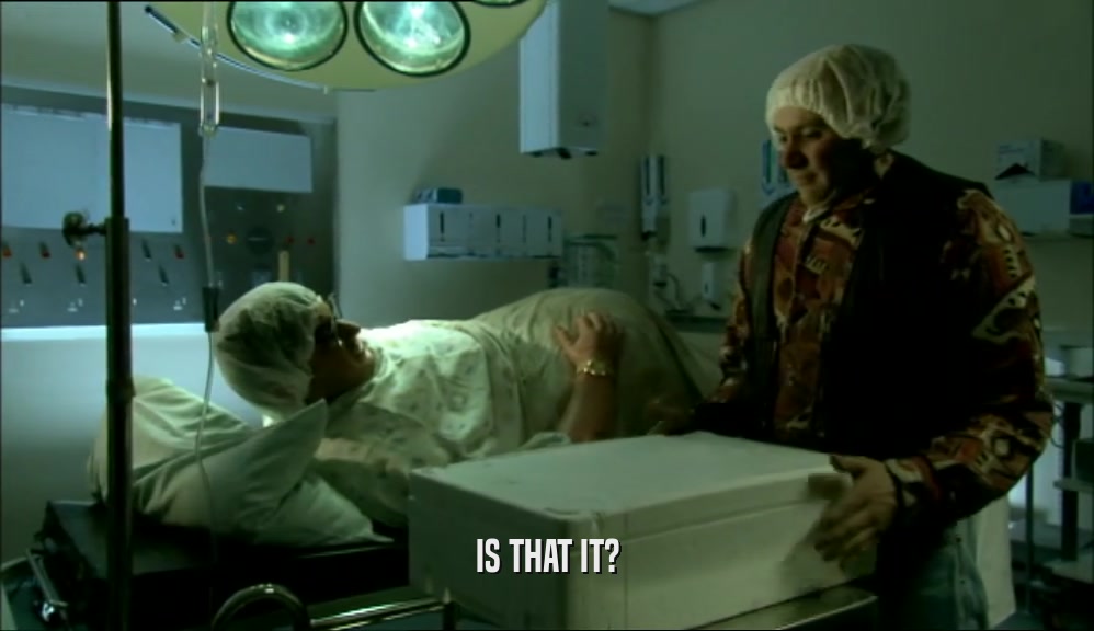 IS THAT IT?  