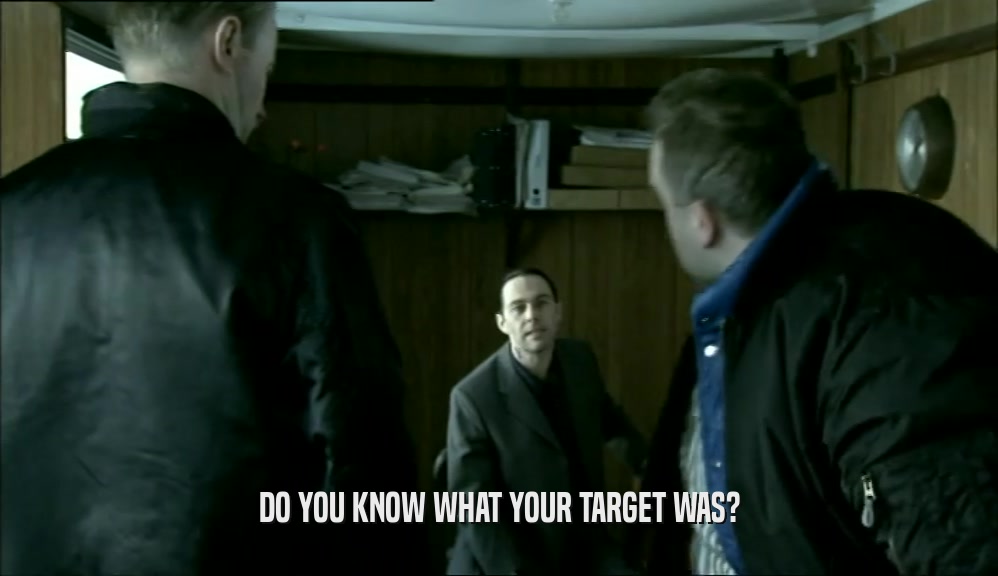 DO YOU KNOW WHAT YOUR TARGET WAS?  
