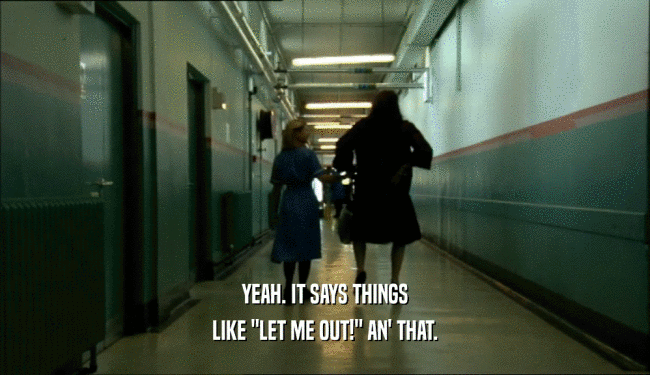 YEAH. IT SAYS THINGS LIKE 