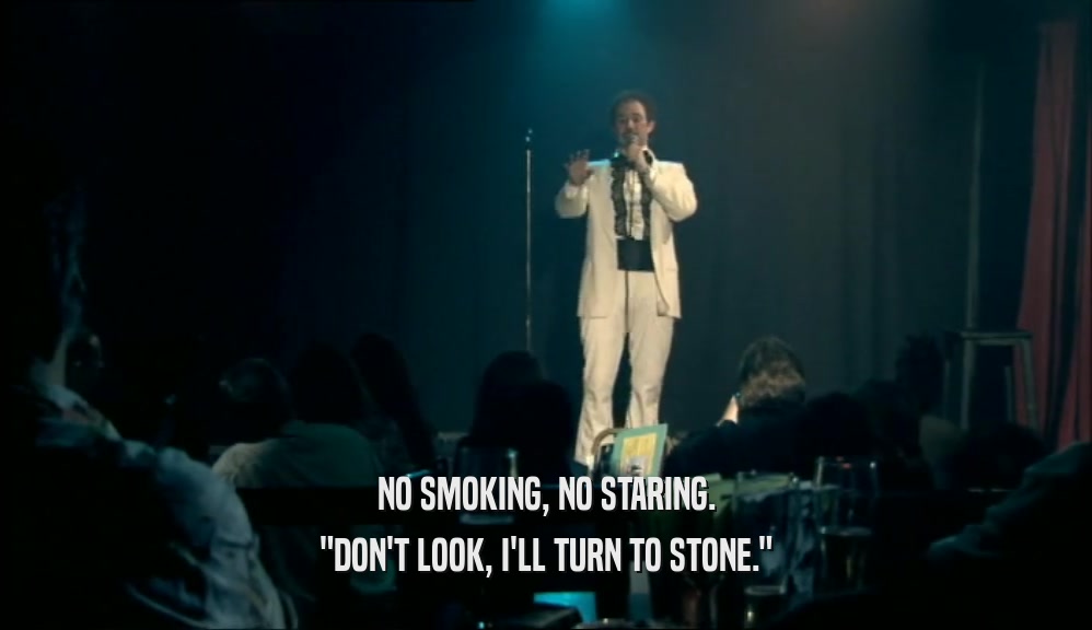 NO SMOKING, NO STARING. 