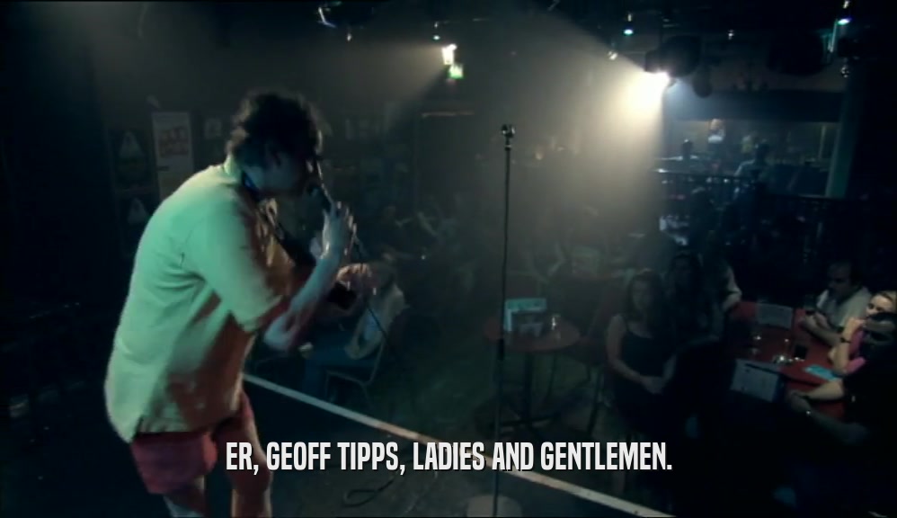 ER, GEOFF TIPPS, LADIES AND GENTLEMEN.  