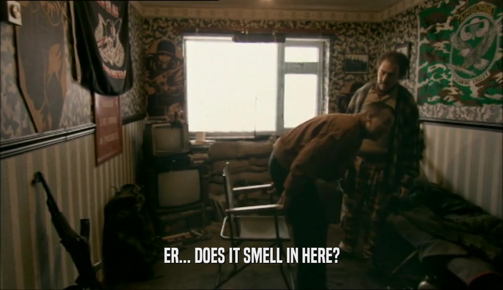 ER... DOES IT SMELL IN HERE?  