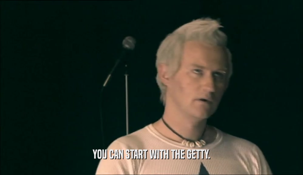 YOU CAN START WITH THE GETTY.  