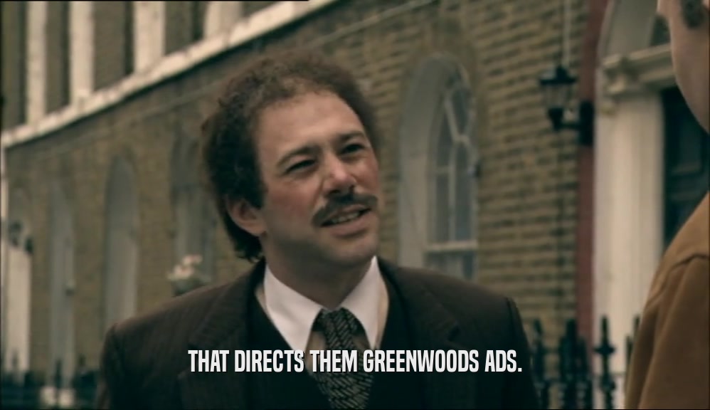 THAT DIRECTS THEM GREENWOODS ADS.
  