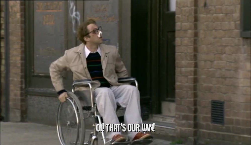 OI! THAT'S OUR VAN!  