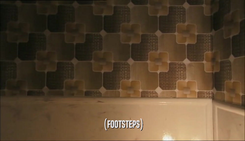 (FOOTSTEPS)  