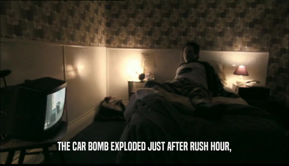 THE CAR BOMB EXPLODED JUST AFTER RUSH HOUR,  