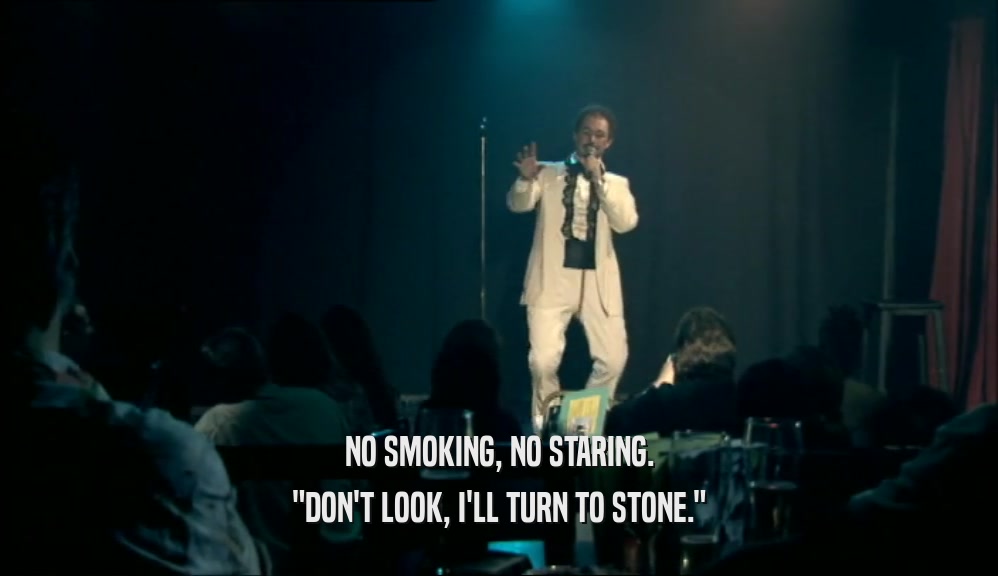 NO SMOKING, NO STARING. 
