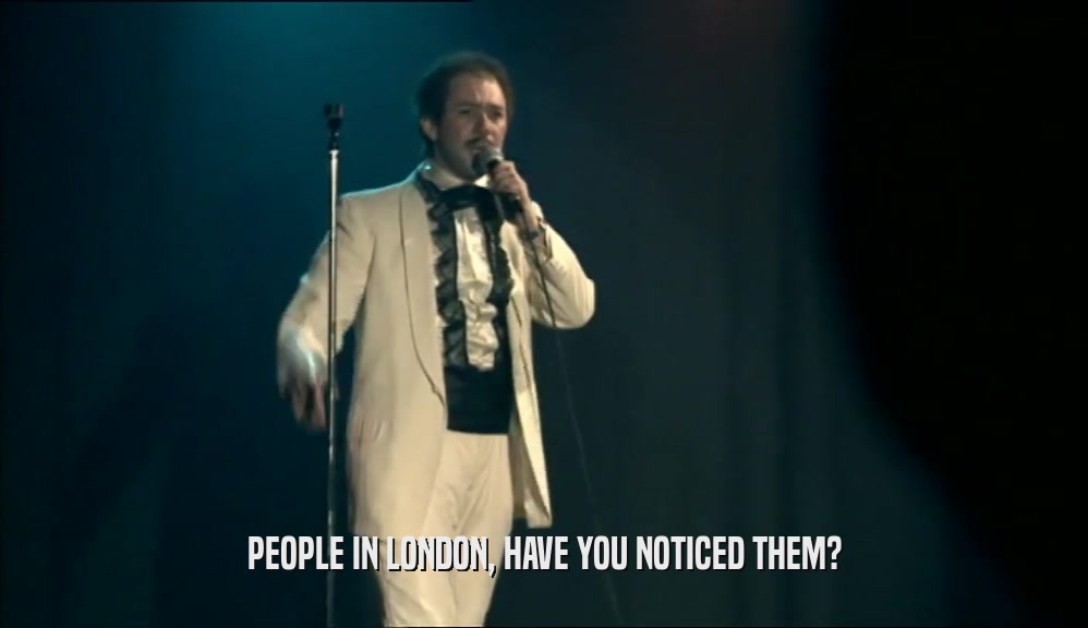 PEOPLE IN LONDON, HAVE YOU NOTICED THEM?  