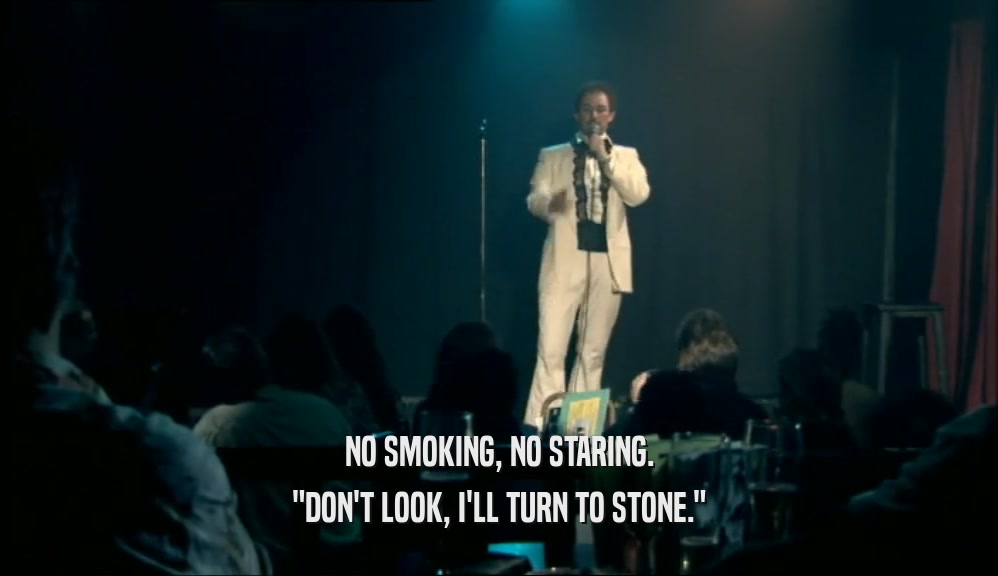 NO SMOKING, NO STARING. 