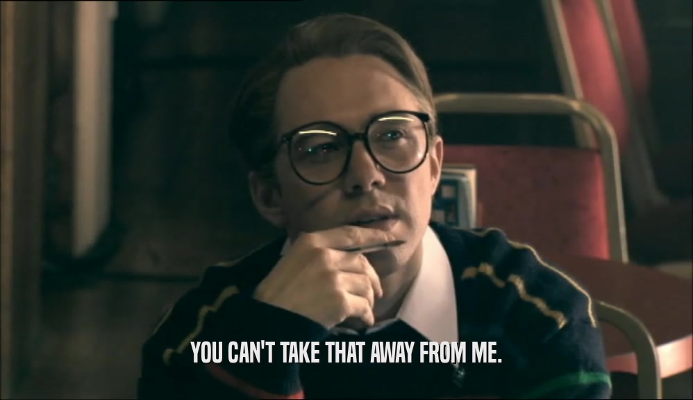 YOU CAN'T TAKE THAT AWAY FROM ME.  