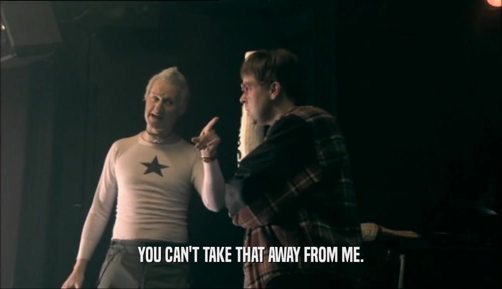 YOU CAN'T TAKE THAT AWAY FROM ME.  
