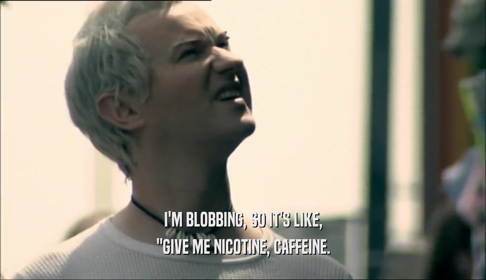 I'M BLOBBING, SO IT'S LIKE, 
