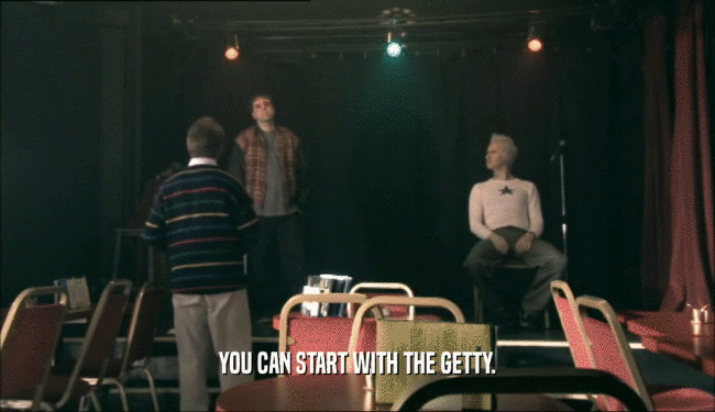 YOU CAN START WITH THE GETTY.  