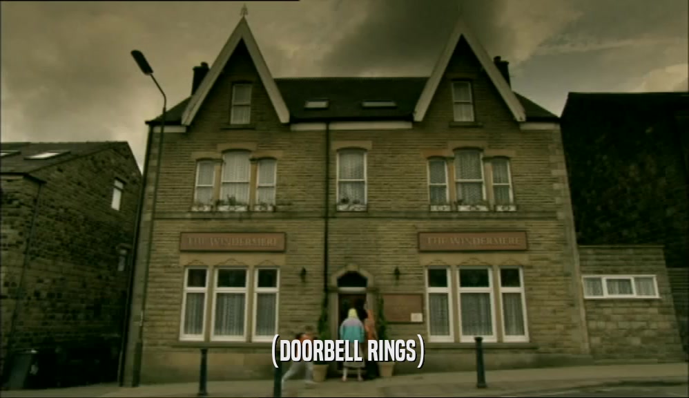 (DOORBELL RINGS)  