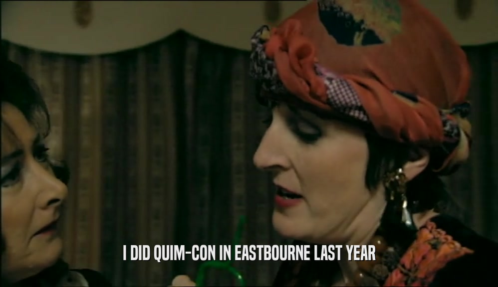 I DID QUIM-CON IN EASTBOURNE LAST YEAR  