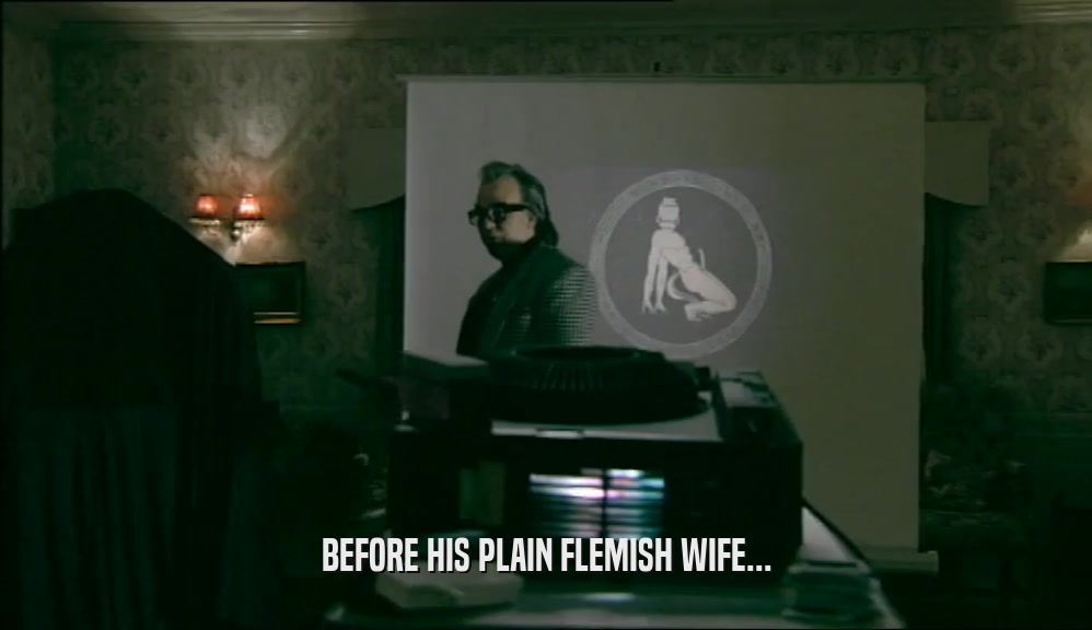 BEFORE HIS PLAIN FLEMISH WIFE...  