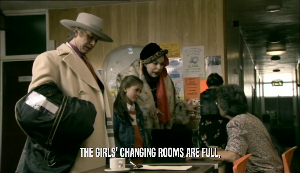 THE GIRLS' CHANGING ROOMS ARE FULL,
  