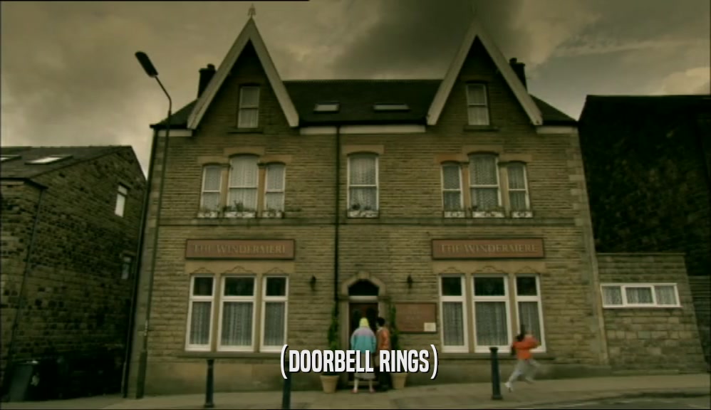 (DOORBELL RINGS)  