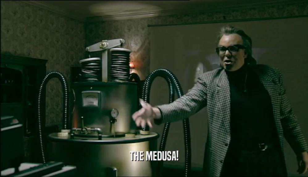 THE MEDUSA!  