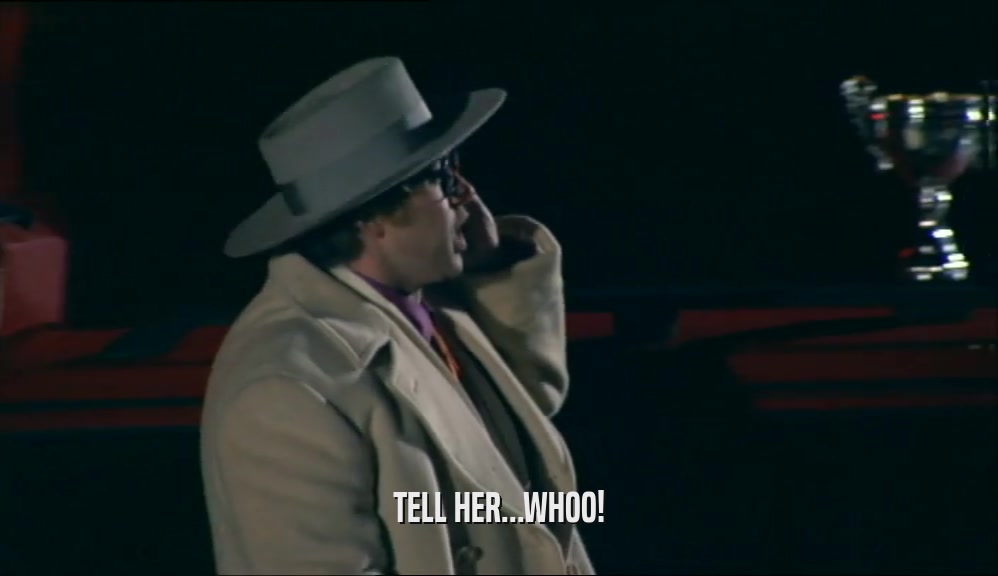 TELL HER...WHOO!  