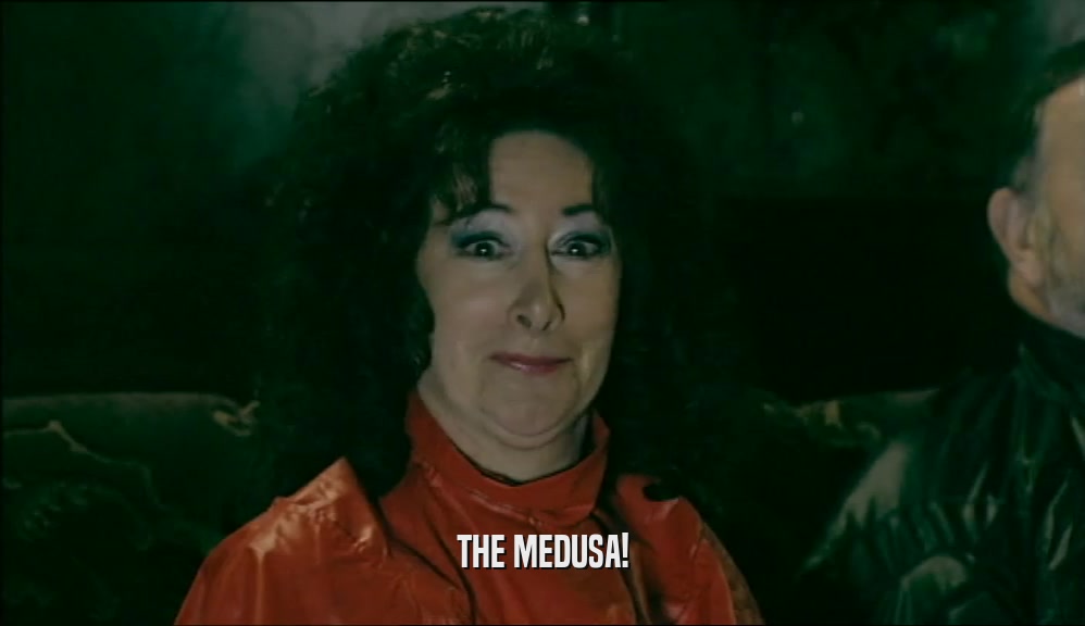 THE MEDUSA!
  