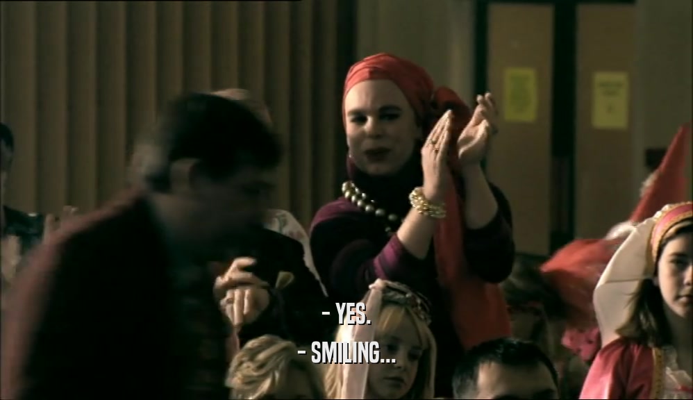 - YES. - SMILING... 