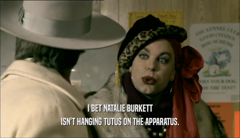 I BET NATALIE BURKETT ISN'T HANGING TUTUS ON THE APPARATUS. 