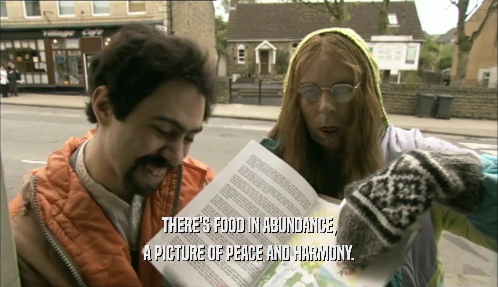THERE'S FOOD IN ABUNDANCE, A PICTURE OF PEACE AND HARMONY. 
