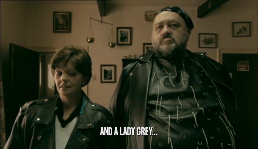 AND A LADY GREY...  