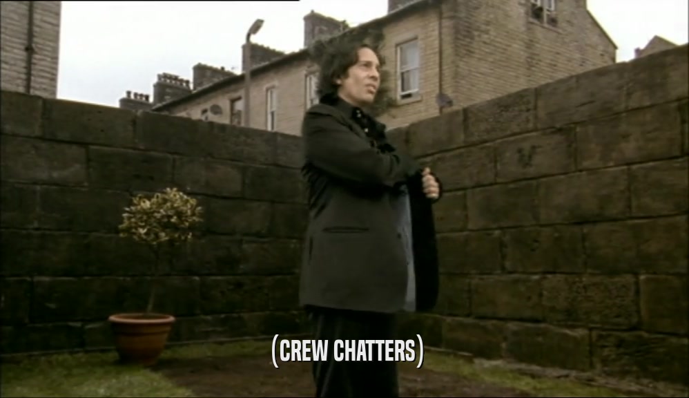 (CREW CHATTERS)  