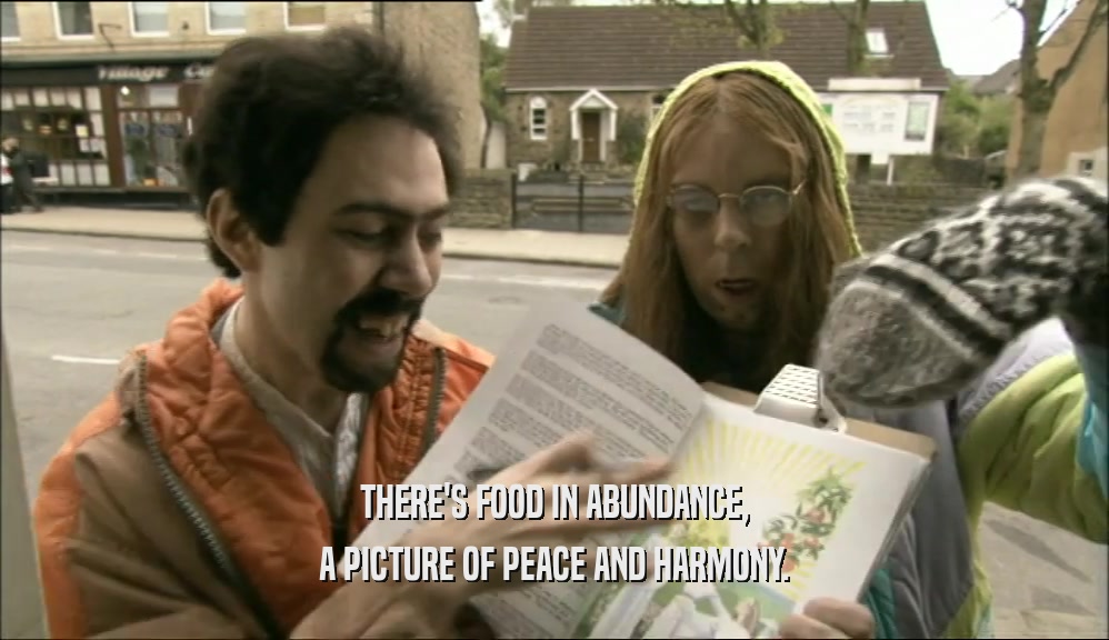 THERE'S FOOD IN ABUNDANCE, A PICTURE OF PEACE AND HARMONY. 