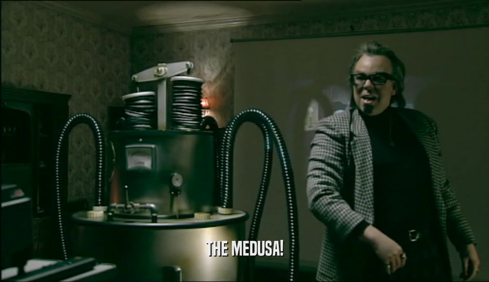 THE MEDUSA!  