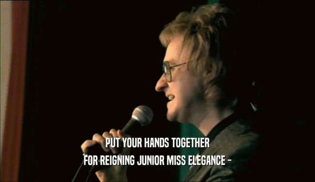 PUT YOUR HANDS TOGETHER FOR REIGNING JUNIOR MISS ELEGANCE - 
