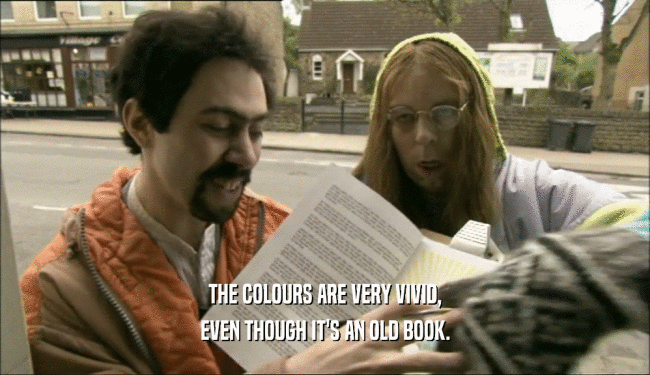 THE COLOURS ARE VERY VIVID, EVEN THOUGH IT'S AN OLD BOOK. 