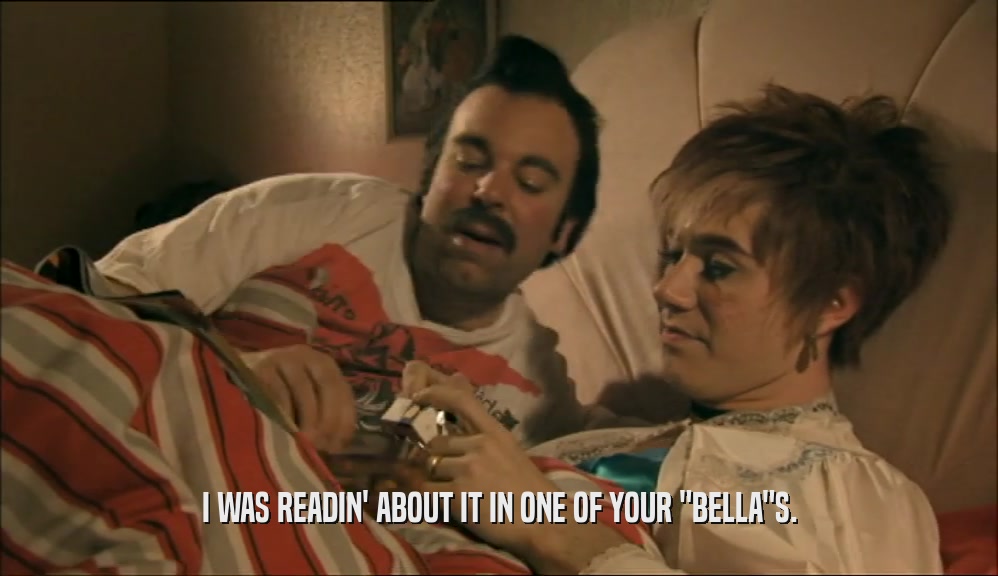 I WAS READIN' ABOUT IT IN ONE OF YOUR 