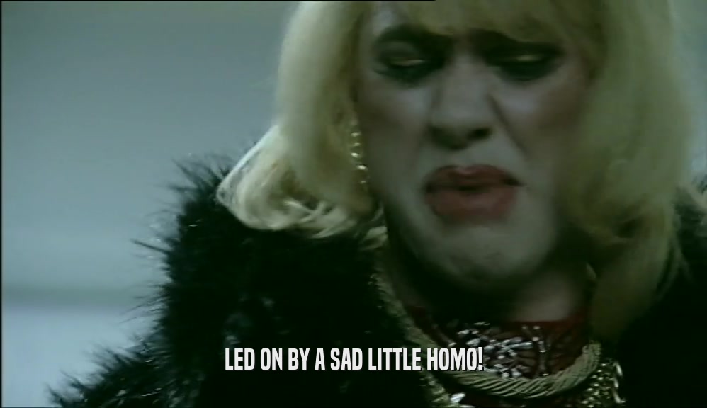 LED ON BY A SAD LITTLE HOMO!  