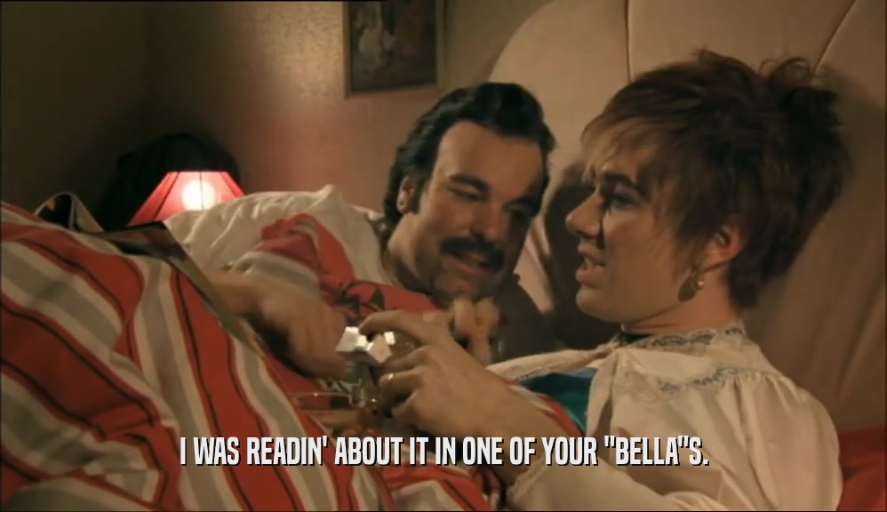 I WAS READIN' ABOUT IT IN ONE OF YOUR 