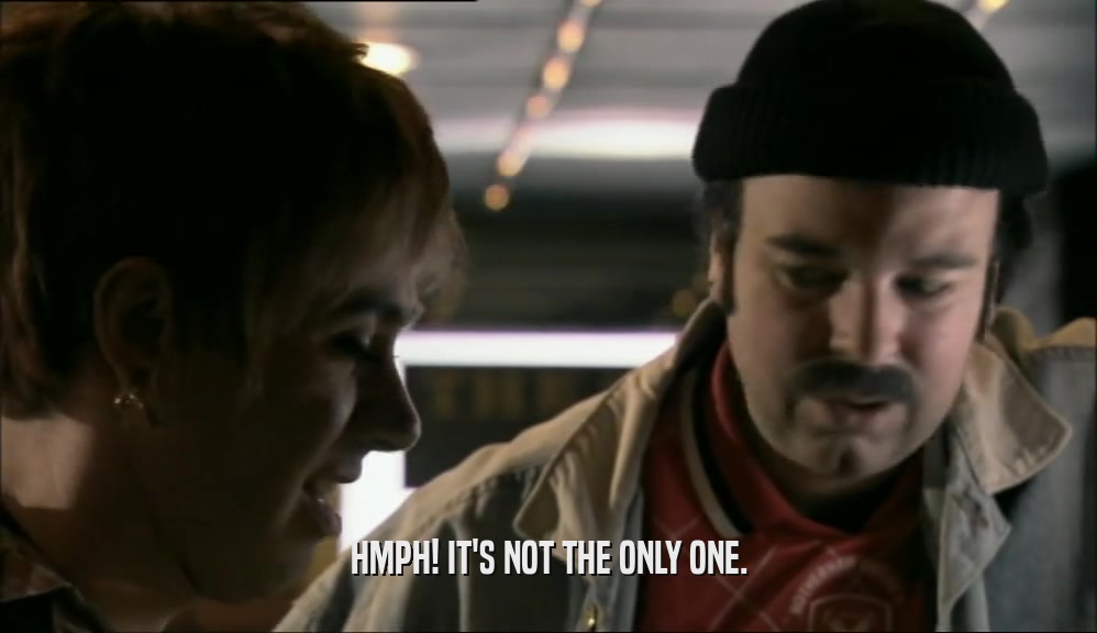 HMPH! IT'S NOT THE ONLY ONE.  